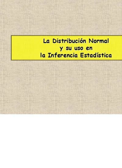 y su uso en la Inferencia Estadística stica