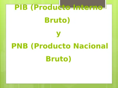 Pib Producto Interno Bruto Y Pnb Producto Nacional Bruto