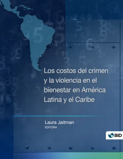 Los costos del crimen y la violencia en el bienestar en América Latina