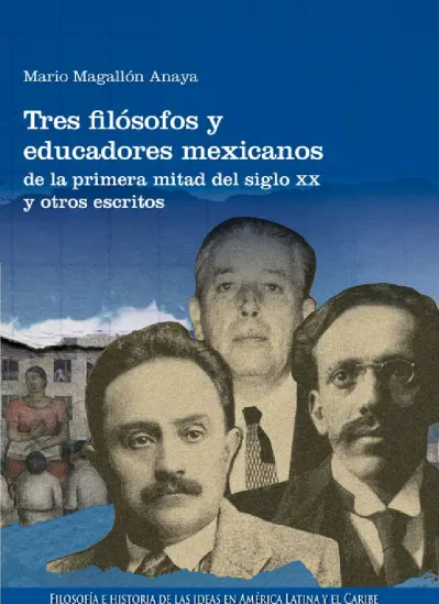 Tres filósofos y educadores mexicanos de la primera mitad del siglo XX