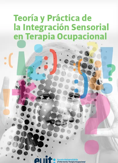 Teoría y Práctica de la Integración Sensorial en Terapia Ocupacional