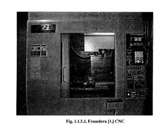 Fig. 1.1.2.1. Fresadora [l.] CNC 