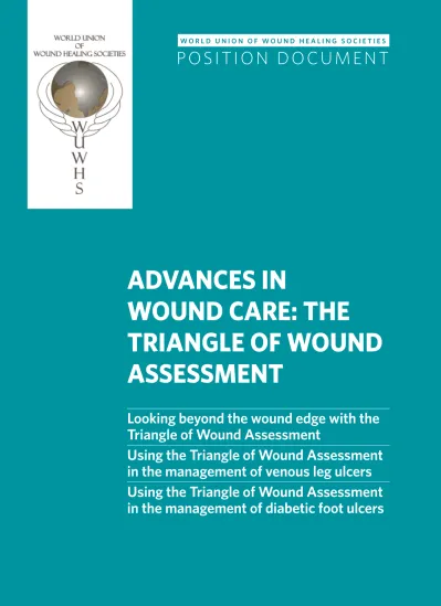 ADVANCES IN WOUND CARE: THE TRIANGLE OF WOUND ASSESSMENT