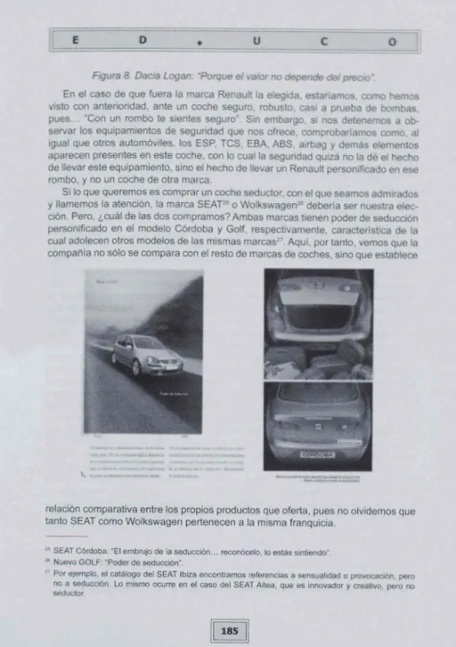 Figura 8. Dac1a  Logan.  PorQue  el  '3/or no d  pen  e del  prec10· 