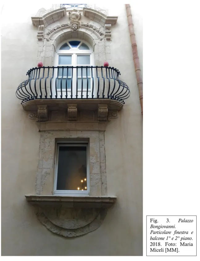Fig.  3.  Palazzo  Bongiovanni.  Particolare  finestra  e  balcone 1° e 2° piano.  2018