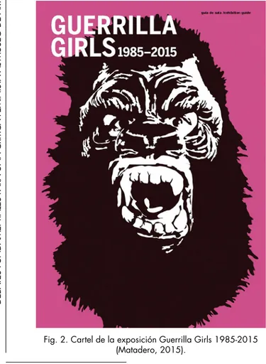 Fig. 2. Cartel de la exposición Guerrilla Girls 1985-2015  (Matadero, 2015).