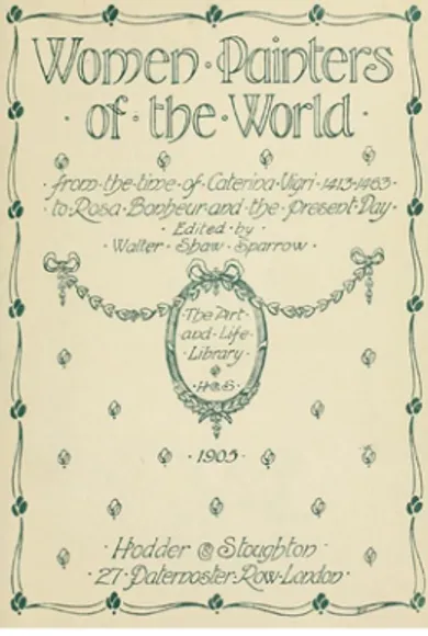 Fig. 1. Portada de la edición de 1905  del libro Women Painters of the World,  from the time of Caterina Vigri, 1413–
