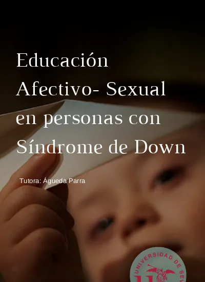 Educación Afectivo Sexual En Personas Con Síndrome De Down