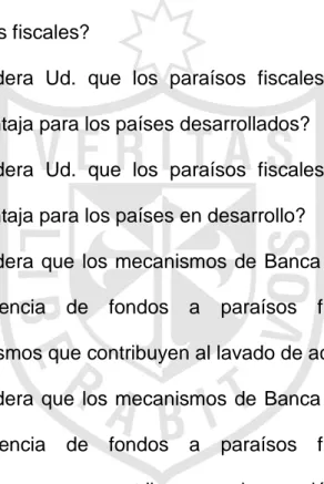 Tabla 8:   ¿Considera  Ud.  que  los  servicios  que  ofrecen  los  paraísos  fiscales  a  las  empresas  que  transfieren  sus 