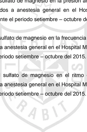 Tabla  1.  Características  de  los  pacientes  sometidos  a  anestesia  general  en  el  Hospital  Militar  Central  del  Perú  durante  el  periodo  setiembre – octubre del 2015