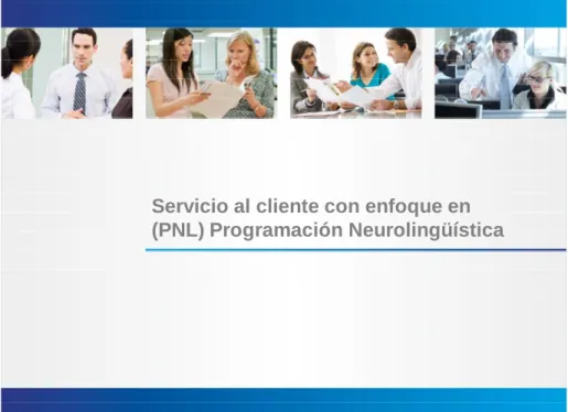 Figura 2. Servicio al cliente con enfoque en PNL  
