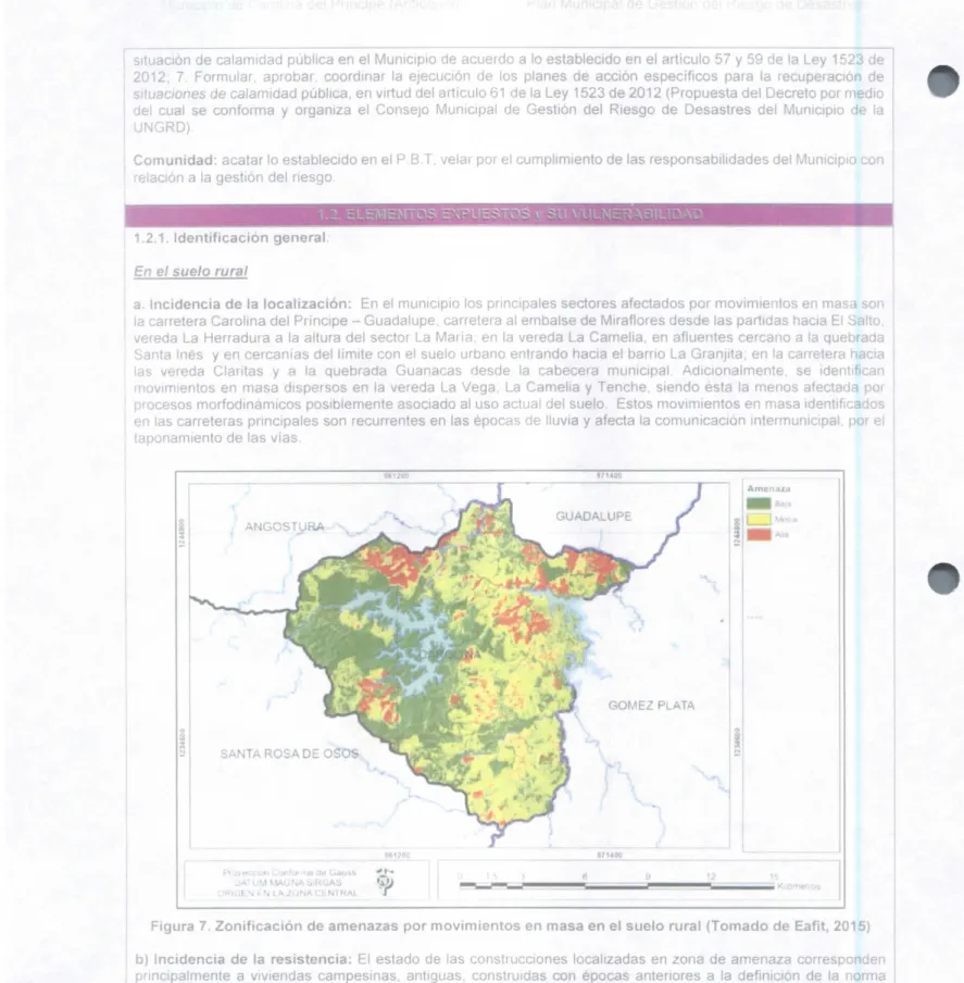 Figura 7. Zonificación de amenazas por movimientos en masa en el suelo rural (Tomado de Eafit, 2015) b) Incidencia de la resistencia: E! estado de las construcciones localizadas en zona de amenaza corresponden principalmente a viviendas campesinas, antigua