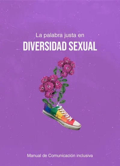 La Palabra Justa En Diversidad Sexual Manual De Comunicación Inclusiva