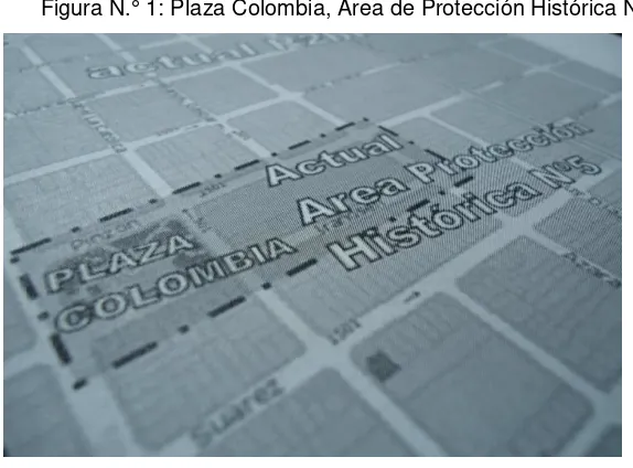 Figura N.° 1: Plaza Colombia, Área de Protección Histórica N.° 5 