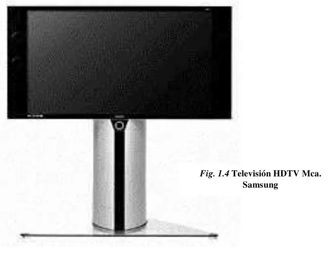 Fig. 1.4 Televisión HDTV Mca. 