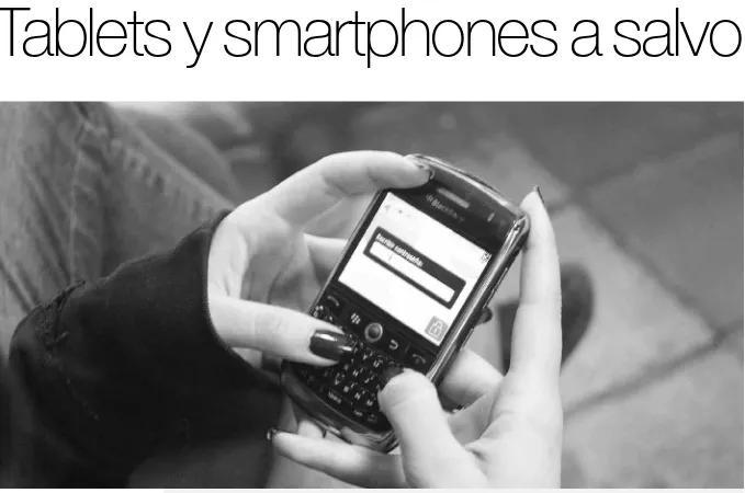 Tablets y smartphones a salvo