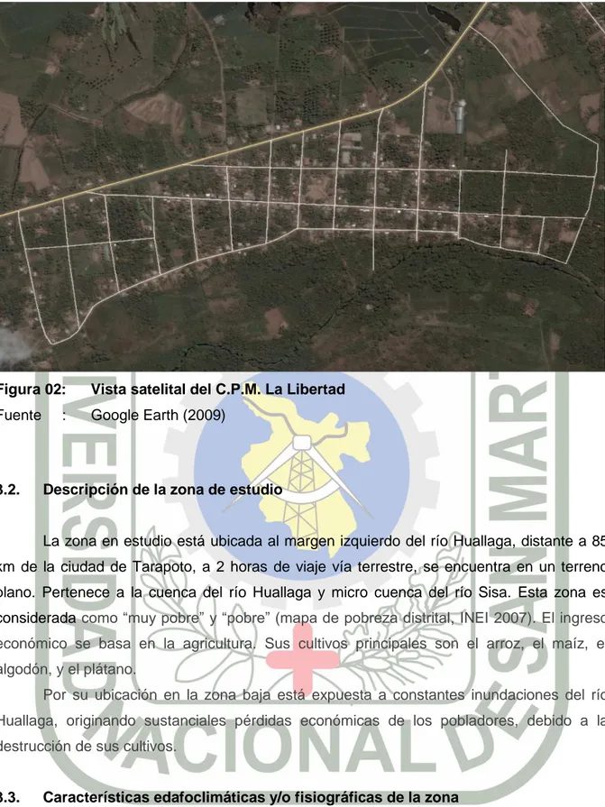 Figura 02:  Vista satelital del C.P.M. La Libertad  Fuente     :      Google Earth (2009) 
