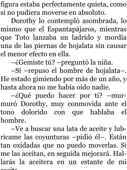 figura estaba perfectamente quieta, como