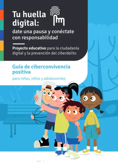 Tu huella digital: Guía de ciberconvivencia positiva. date una pausa y