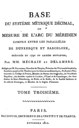 Figura 3: Portada de Base du Syst`eme M`etrique D´ecimal, ou Mesure de l ´ Arc du M´eridien Vol III 1810 (Tomado de [10], Base du Syst`eme M`etrique D´ecimal, ou Mesure de l ´ Arc du M´eridien