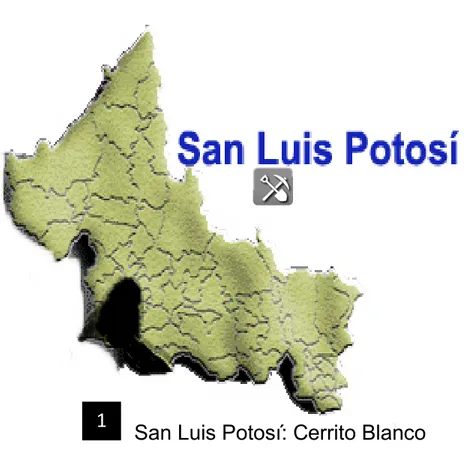 Figura 3.  Regiones mineras de Durango (a), Zacatecas (b) y San Luis Potosí (c)  San Luis Potosí: Cerrito Blanco