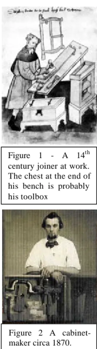Figure 1 - A 14 th century joiner at work. The chest at the end of his bench is probably his toolbox