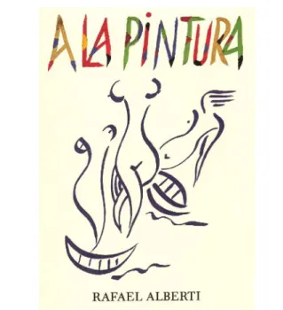 Ilustración 1: Cubierta de R. Alberti, A la  pintura, Barcelona, Círculo, 1999