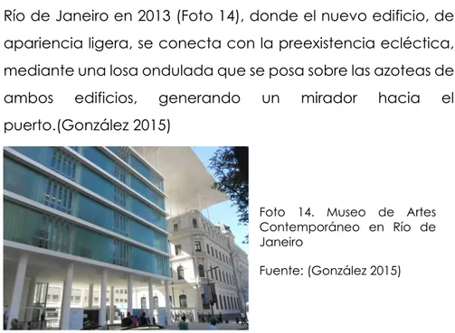 Foto  13.  Centro  Cultural  La  Moneda, Santiago de Chile   Fuente: (González 2015) 