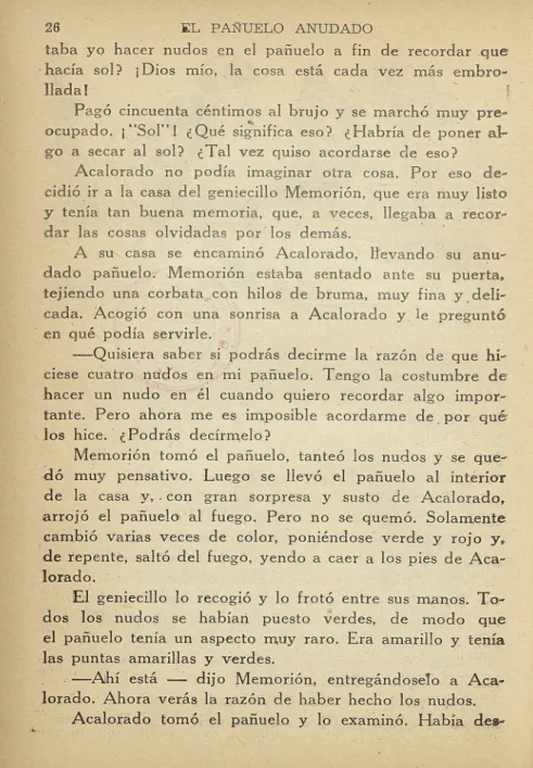 taba yo hacer nudos en el pañuelo a fin de recordar que bacía sol? ¡Dios mío, la cosa está cada vez más embro