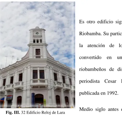 Fig. III. 32 Edificio Reloj de Lara