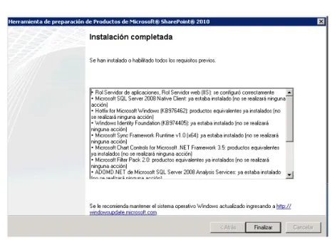 Figura 18. Pantalla de instalación completada la instalación de requisitos previos. 