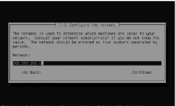 Figure 1-7. On most networks, the default netmask can be used.