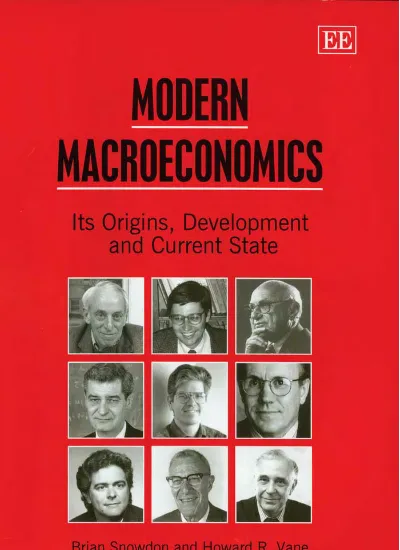 Snowdon, B. and H. Vane (2005) Modern Macroeconomics