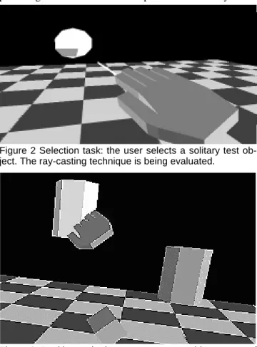 Figure 2 Selection task: the user selects a solitary test ob- ob-ject. The ray-casting technique is being evaluated.