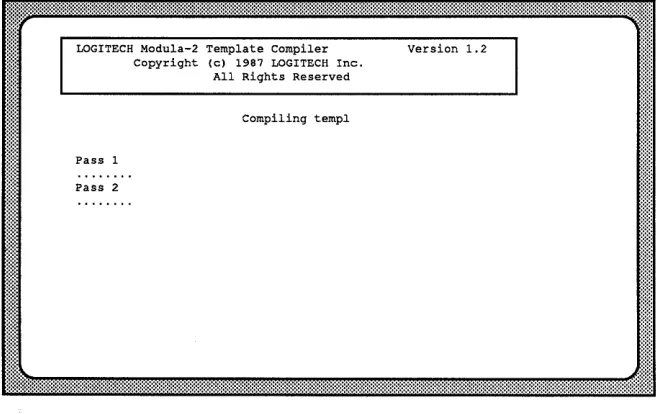 Figure 1-4 Screen Display After Successful Run Of Template Compiler 