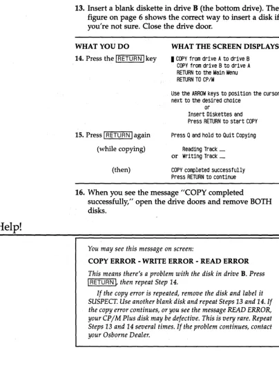 figure on page 6 shows the correct way to insert a disk you're not sure. Close the drive door