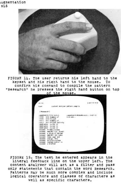 FIGURE 14. The user returns his left hand to the keyset and hi s ri(ht hand to the mouse