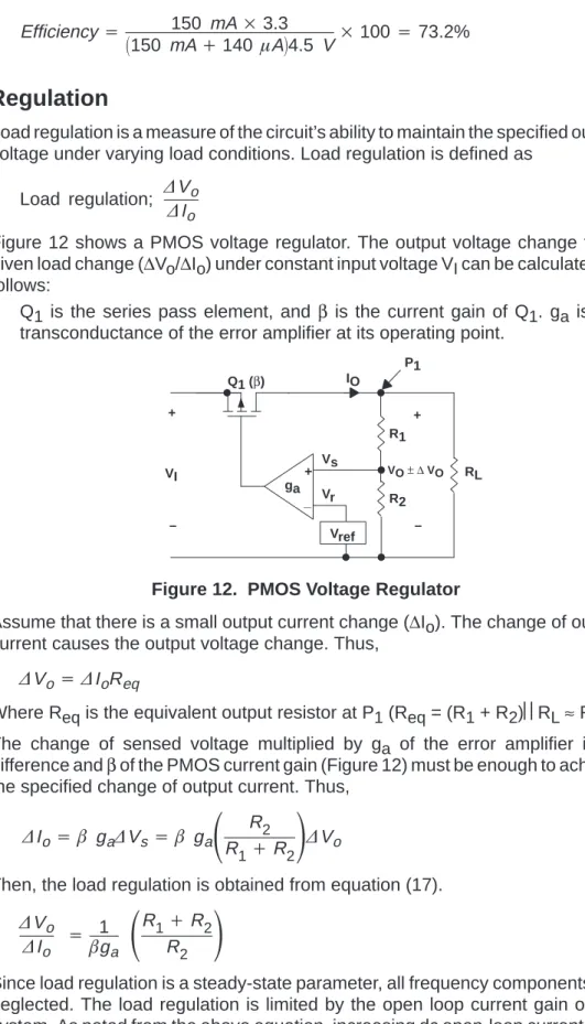 Figure 12 shows a PMOS voltage regulator. The output voltage change for a given load change (∆V o /∆I o ) under constant input voltage V I  can be calculated as follows: