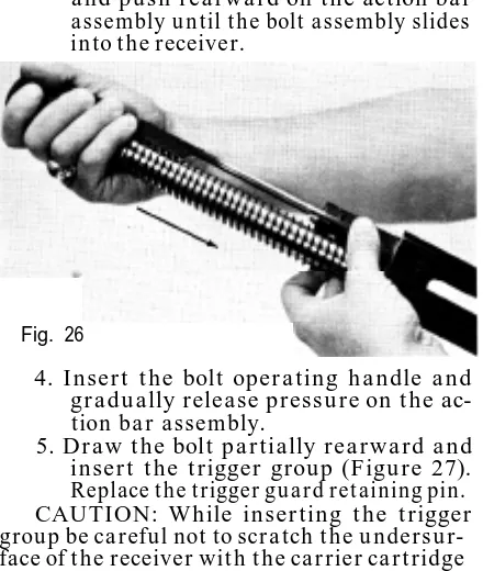 Fig. 264. Insert the bolt operating handle andgradually release pressure on the ac-