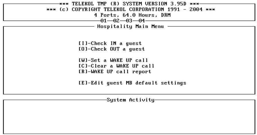 Figure 4-11: Hospitality Main Menu — This menu is the default Main Menu when the Hospitality option is installed