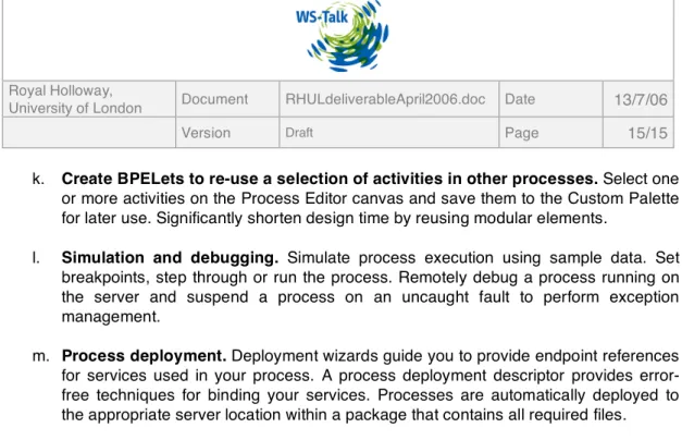 Figure 5 shows ActiveBPEL Designer, and how processes are integrated using the BPEL  standard