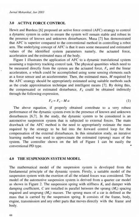 Figure 1 illustrates the application ofassuming a trajectory tracking control task. The physical quantities which need tobe measured directly from the system are the actuated force, AFC to a dynamic translational system Fa and the linear