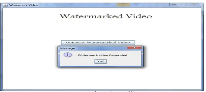 Fig. 8. Watermarking Apply Successfully. Watermarking applying for the video successfully