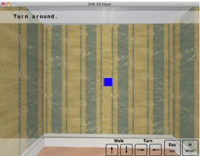Figure 2: Example of a navigation instruction urging theIF to go through a doorway that they already see.