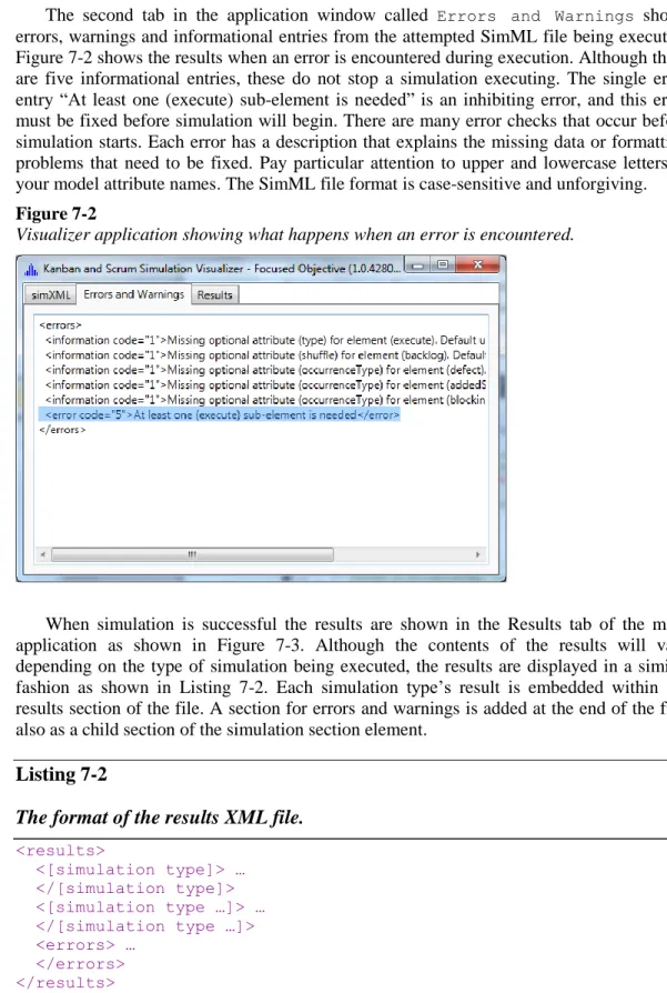 Figure 7-2 shows the results when an error is encountered during execution. Although there  are  five  informational  entries,  these  do  not  stop  a  simulation  executing