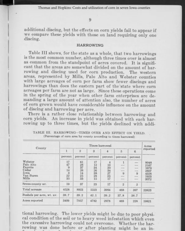 Table III shows,  for the state  as a whole, that two harrowings  is the most common number,  although three times over is almost  as  common  from  the  standpoint  of  acres  covered