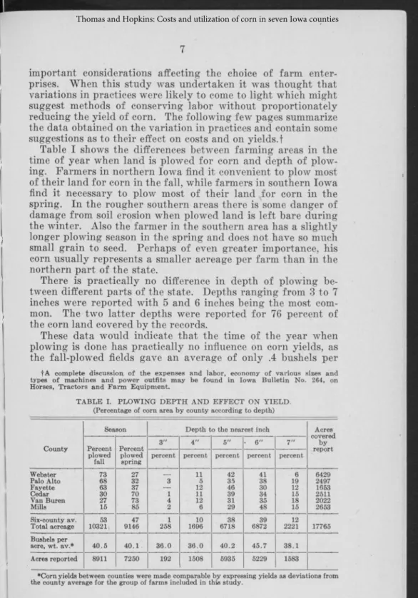 Table  I  shows  the  differences  between  farming  areas  in  the  time  of  year  when  land  is  plowed  for  corn  and  depth  of  plow­