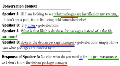 Figure 1: Example of human conversation on Ubuntu sys-tem troubleshooting. Speaker A is seeking for a solution ofpackage management in his/her system and speaker B recom-mend using, the debian package manager, dpkg