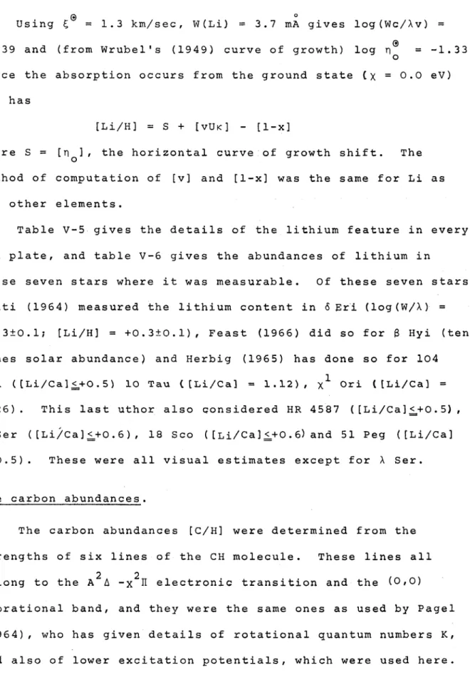 Table  V-5  g i ves  the  d e t a i l s   of  the  l i t h i u m   fea t u r e   in  every  red  plate,  and  table  V -6  gives  the  a b u n d a n c e s   of  l i t h i u m   in 