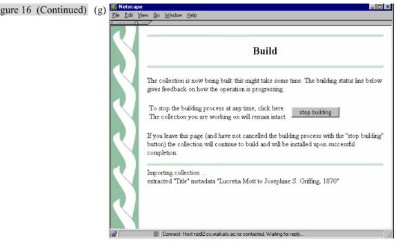 Figure 16g shows the “building” stage. Up until now, the responses to the  dialog have merely been recorded in a temporary file